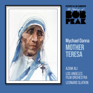Leonard Slatkin的專輯The Paintings of Bob Peak - Danna: Mother Teresa