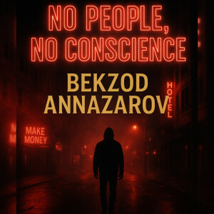 收听Bekzod Annazarov的No People, No Conscience歌词歌曲