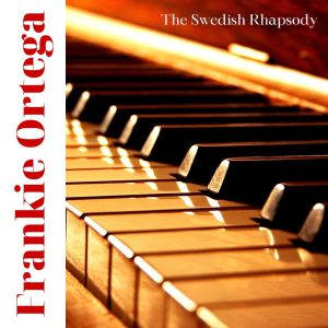 Album The Swedish Rhapsody oleh Frankie Ortega
