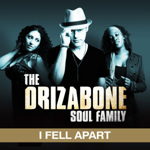 Drizabone Soul Family的專輯I Fell Apart (single)