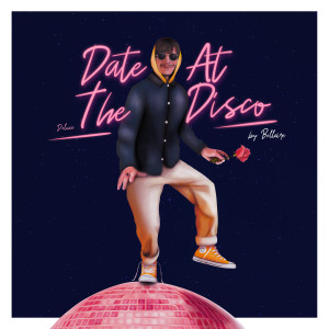 Bellaire的专辑Date at the Disco (Deluxe)