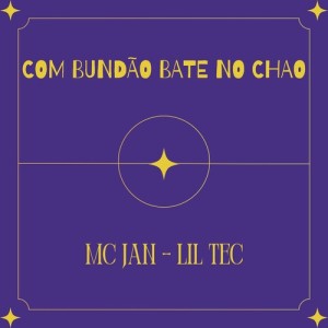 Album Com bunda bate no chão (Explicit) from Mc Jan