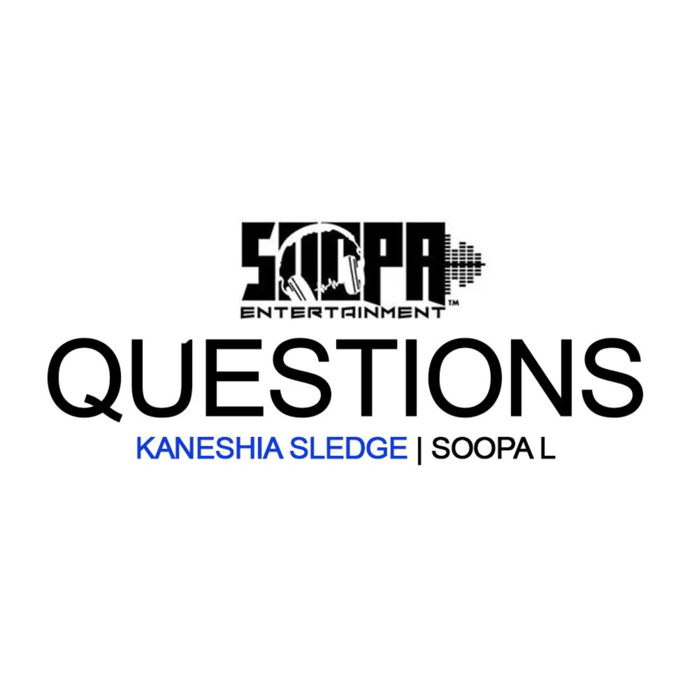 Questions (feat. Kaneshia Sledge)