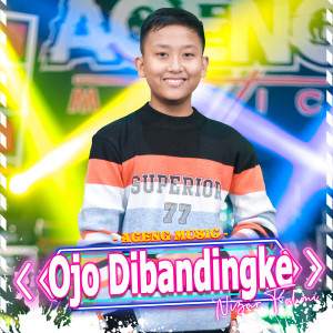 Listen to Ojo Dibandingke song with lyrics from Nizar Fahmi