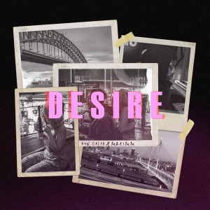 Dengarkan Desire lagu dari Don Cayla dengan lirik