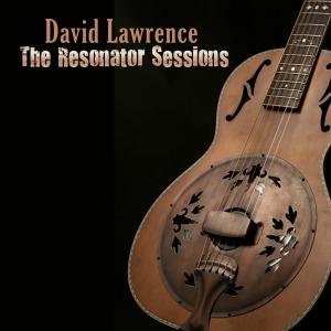 David Lawrence的專輯The Resonator Sessions