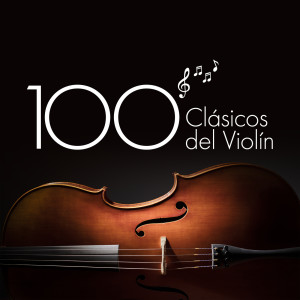 อัลบัม 100 Clásicos Del Violín ศิลปิน Chopin----[replace by 16381]