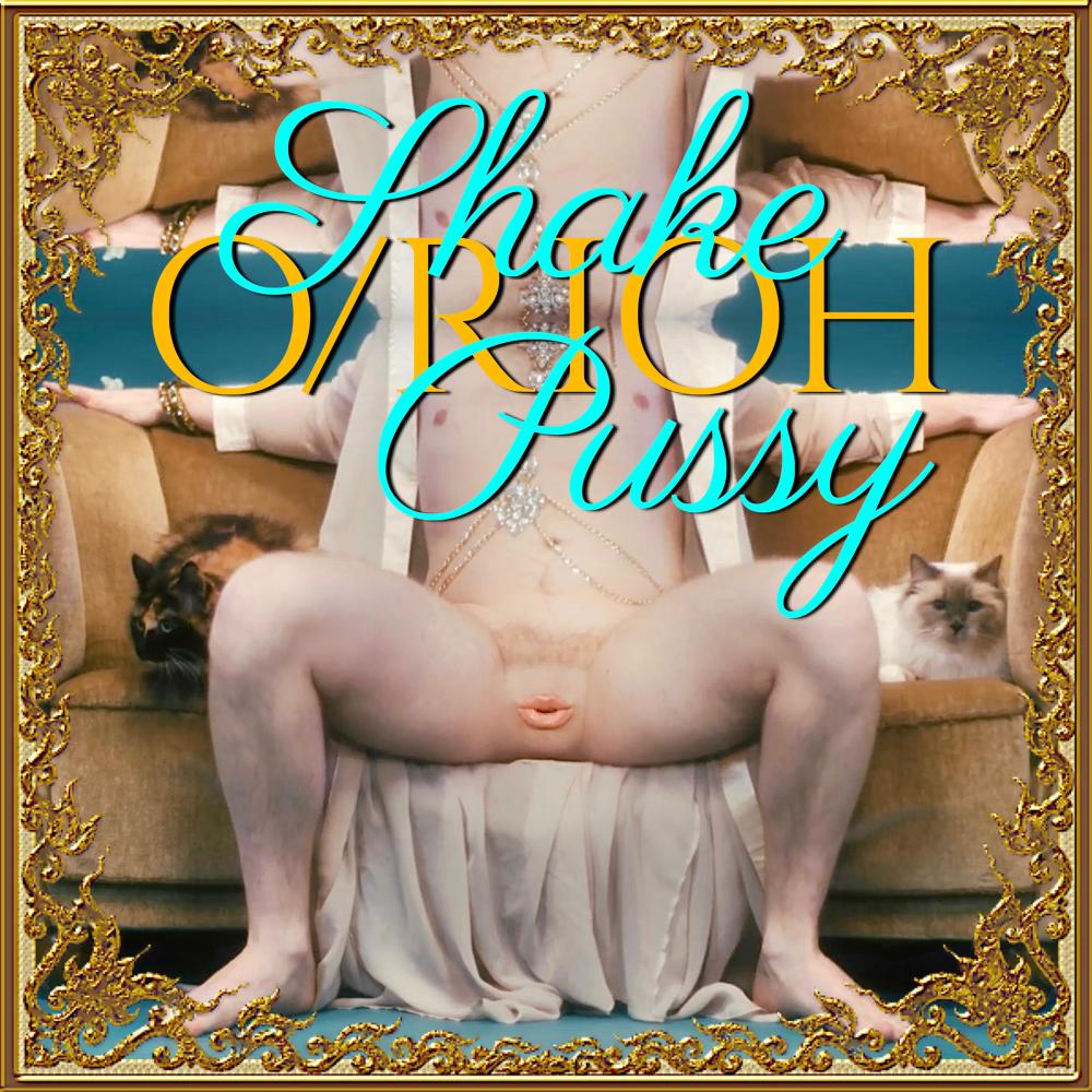 Shake Pussy (Explicit)