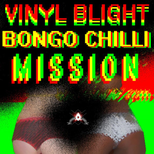 ดาวน์โหลดและฟังเพลง Mission พร้อมเนื้อเพลงจาก Vinyl Blight