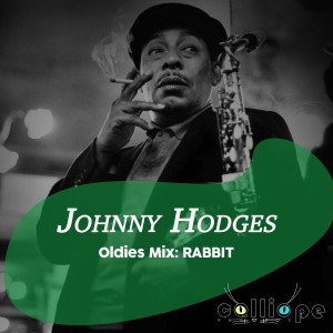 Oldies Mix: Rabbit dari Johnny Hodges