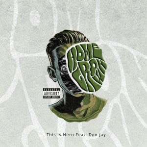 Listen to Home Grown (Explicit) song with lyrics from This is Nero