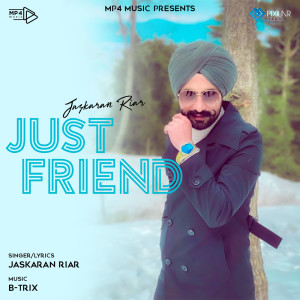 ดาวน์โหลดและฟังเพลง Just Friend พร้อมเนื้อเพลงจาก Jaskaran Riar