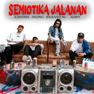 Dengarkan lagu Semiotika Jalanan nyanyian JHOLAND MC dengan lirik