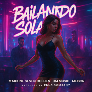 ดาวน์โหลดและฟังเพลง Bailando Sola พร้อมเนื้อเพลงจาก Makkine Seven Golden