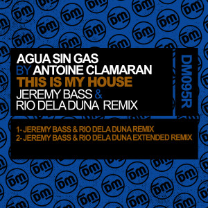 收聽Agua Sin Gas的This Is My House (Jeremy Bass & Rio Dela Duna Remix)歌詞歌曲