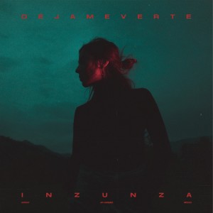 收听Inzunza的Déjame Verte歌词歌曲