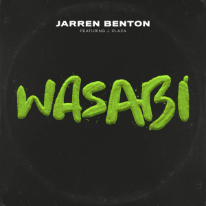 ดาวน์โหลดและฟังเพลง Wasabi พร้อมเนื้อเพลงจาก Jarren Benton