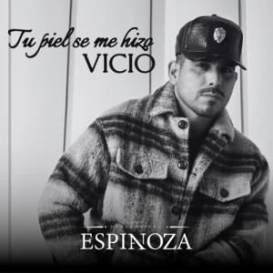 Album Tu Piel Se Me Hizo Vicio from Espinoza Paz