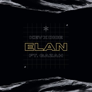 Listen to Elan (Explicit) song with lyrics from KEV X Dice