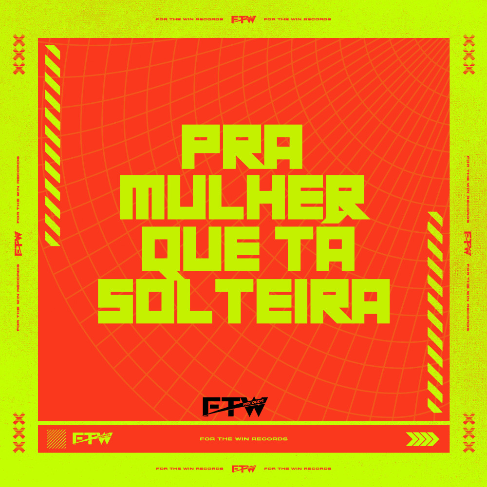 Pra Mulher Que Tá Solteira (Explicit)