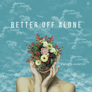 NMDN的專輯Better Off Alone