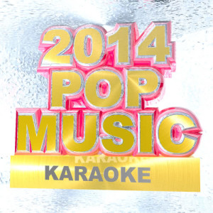 Karaoke的專輯2014 Pop Music Karaoke