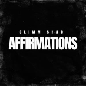 Slimm Shad的專輯AFFIRMATIONS (Explicit)