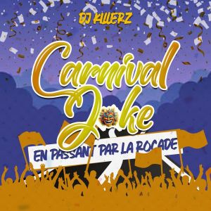 Album Carnival Joke (En Passant Par La Rocade) from DJ KILLERZ