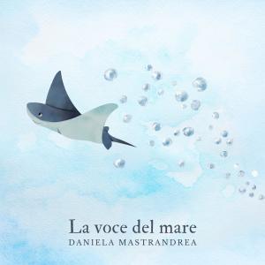 Daniela Mastrandrea的專輯La voce del mare