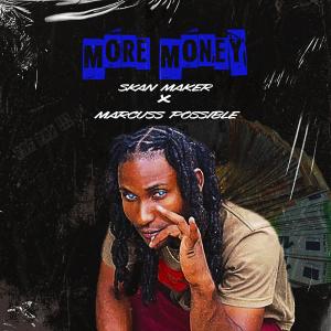 收聽Marcuss Possible的More Money (feat. Skan Maker) (Explicit)歌詞歌曲