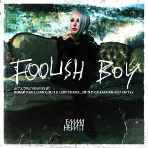 Listen to Foolish Boy (KATFYR Album Edit) song with lyrics from Emma Hewitt