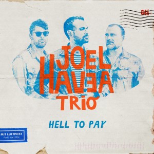 ดาวน์โหลดและฟังเพลง Hell to Pay พร้อมเนื้อเพลงจาก Joel Havea Trio