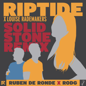 Dengarkan Riptide (Solid Stone Remix) lagu dari Ruben de Ronde dengan lirik