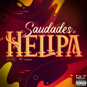 Mc Larisson的專輯Saudades Do Helipa (Explicit)