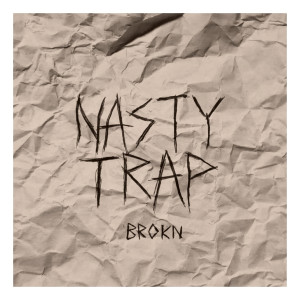 Listen to Nasty Trap (Explicit) song with lyrics from Brokn