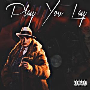 อัลบัม Play You Lay (Explicit) ศิลปิน 775
