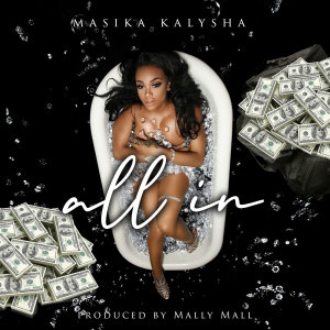 Masika Kalysha的專輯All In (Explicit)