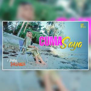 Dengarkan Cuma Saya lagu dari Putry Pasanea dengan lirik