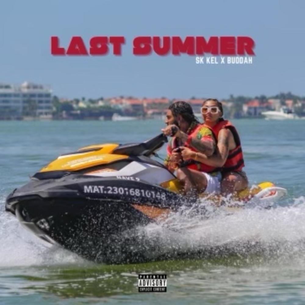 Last Summer (feat. Buddah) (Explicit)