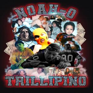 Noah-O的專輯TRILLipino (Mixtape Version) (Explicit)