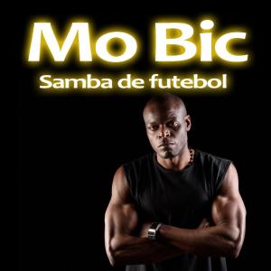 Listen to Samba de futebol song with lyrics from MO BIC