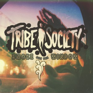 ดาวน์โหลดและฟังเพลง Smoke out the Window พร้อมเนื้อเพลงจาก Tribe Society