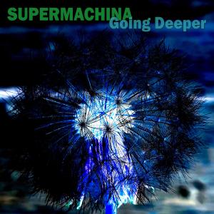 Album Going Deeper oleh Supermachina