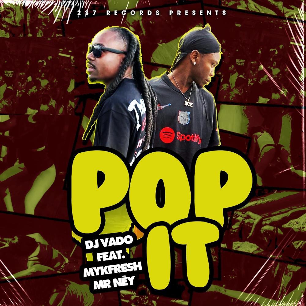 Pop It (feat. Mykfresh & Mr Nëy)