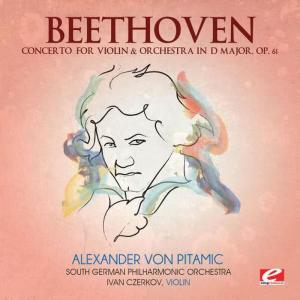 Ivan Czerkov的專輯Beethoven: Concerto for Violin & Orchestra in D Major, Op. 61 (Digitally Remastered)
