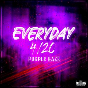 Purple Haze的專輯Everyday 4/20 (Explicit)