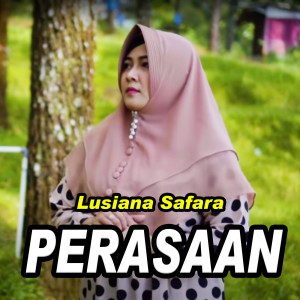Listen to Perasaan song with lyrics from Lusiana Safara