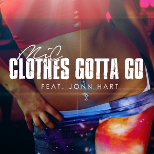 Dengarkan lagu Clothes Gotta Go (Explicit) nyanyian M.I.C. dengan lirik
