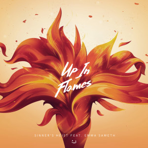 Listen to Up In Flames song with lyrics from Sinner's Heist