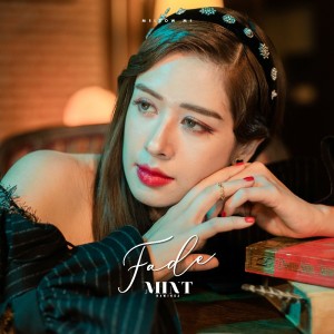 ดาวน์โหลดและฟังเพลง Fade พร้อมเนื้อเพลงจาก Mint Nawinda